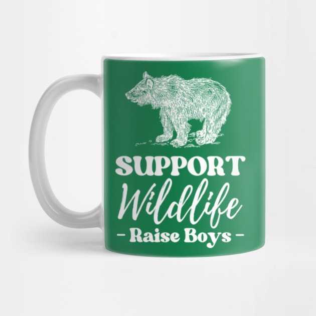 Support Wildlife Raise Boys by E.S. Creative